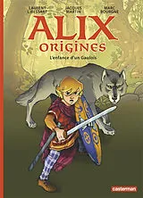 Broschiert Alix origines. Vol. 1. L'enfance d'un Gaulois von Laurent; Martin, Jacques; Bourgne, Marc Libessart