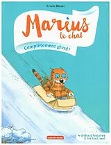 Kinder- und Jugendliteratur Marius le chat - completement givre von Erwin Moser