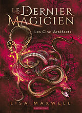 Broschiert Le dernier magicien. Vol. 2. Les cinq artéfacts von Lisa Maxwell