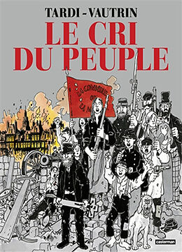 Broschiert Le cri du peuple von Jacques Tardi