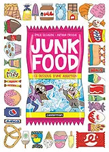 Broschiert Junk food : les dessous d'une addiction von Arthur; Gleason, Emilie Croque