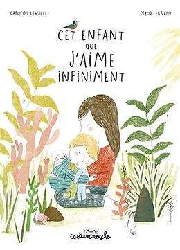 Broschiert Cet enfant que j'aime infiniment von Capucine; Legrand, Maud Lewalle