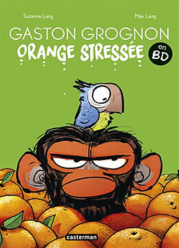 Broschiert Gaston grognon en BD. Orange stressée von Suzanne; Lang, Max Lang