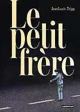  Le petit frère von Jean-Louis Tripp