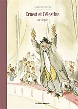 Broschiert Ernest et Célestine. Ernest et Célestine au cirque von Gabrielle Vincent