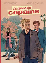 Broschiert Le temps des copains von Jeff; Cuvellier, Vincent Pourquié