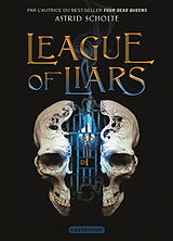 Couverture cartonnée League of Liars de Astrid Scholte