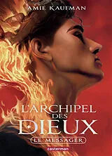 Broschiert L'archipel des dieux. Vol. 2. Le messager von Amie Kaufman