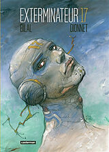 Broché Exterminateur 17. Vol. 1 de Enki; Dionnet, Jean-Pierre; Villarrubia, J. Bilal