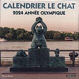 Broschiert Calendrier Le Chat : 2024, année olympique von Philippe Geluck