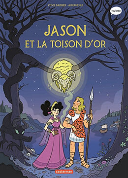 Broché La mythologie en BD. Jason et la Toison d'or de Sylvie; Bui, Auriane Baussier