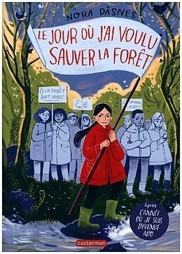 Couverture cartonnée Le Jour Ou J'Ai Voulu Sauver La Foret de Nora Dåsnes