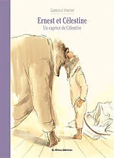 Broschiert Ernest et Célestine. Un caprice de Célestine von Gabrielle Vincent