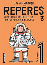 Broché Repères. Vol. 3. 2.000 dessins essentiels pour comprendre le monde de Jochen Gerner