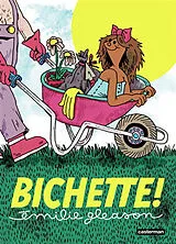 Broschiert Bichette ! von Emilie Gleason