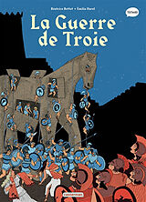 Broché La mythologie en BD. La guerre de Troie de Béatrice; Harel, Emilie Bottet