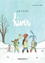 Broschiert Lucie et ses amis. Hiver von Marianne Dubuc