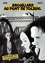 Broschiert Nestor Burma. Brouillard au pont de Tolbiac : Nestor Burma dans le 13e arrondissement von Jacques; Malet Tardi