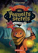 Broschiert L'Ecole des pouvoirs secrets. Vol. 1. Un chat nommé Treize von César; Travé, Raquel Mallorqui