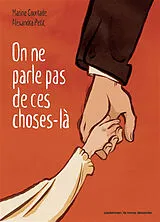 Broschiert On ne parle pas de ces choses-là von Marine; Petit, Alexandra Courtade