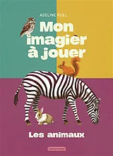 Broschiert Les animaux von Adeline Ruel