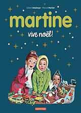 Broschiert Martine : vive Noël ! von Gilbert; Marlier, Marcel Delahaye