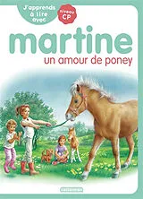 Broschiert J'apprends à lire avec Martine : niveau CP. Un amour de poney von Gilbert; Marlier, Marcel Delahaye