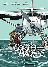 Broschiert Corto Maltese. Le jour d'avant von Hugo; Quenehen, Martin; Vivès, Bastien Pratt