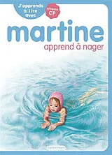 Broschiert J'apprends à lire avec Martine : niveau CP. Martine apprend à nager von Marie-Camille Syren