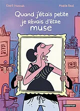 Broschiert Quand j'étais petite, je rêvais d'être muse von Erell; Reat, Maëlle Hannah