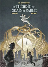 Broschiert Les cités obscures. La théorie du grain de sable von François; Peeters, Benoît Schuiten