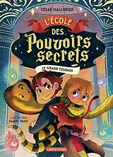 Broschiert L'Ecole des pouvoirs secrets. Vol. 4. Le grand tournoi von C,sar; Travé, Raquel Mallorqui