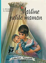 Broschiert Martine petite maman von Gilbert; Marlier, Marcel Delahaye