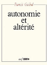 Broché Autonomie et altérité de Guibal Francis