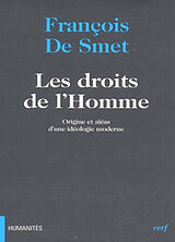 Broché Les droits de l'homme : origine et aléas d'une idéologie moderne de De Smet Francois