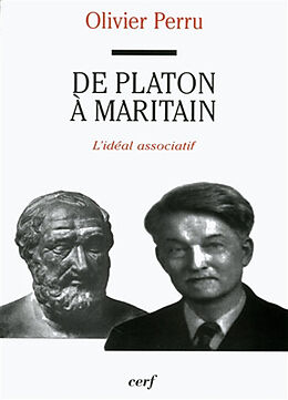 Broché De Platon à Maritain : l'idéal associatif de Perru Olivier