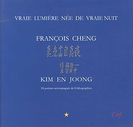 Broché Vraie lumière née de vraie nuit de François; Kim, En-Joong Cheng