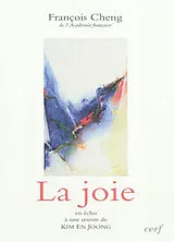 Broschiert La joie : en écho à une oeuvre de Kim En Joong von François Cheng