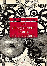 Broché Le dérèglement moral de l'Occident de Philippe Beneton