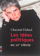 Broché Les idées politiques au XXe siècle de Chantal Delsol