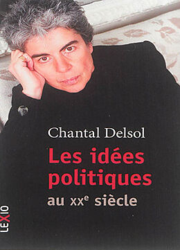 Broché Les idées politiques au XXe siècle de Chantal Delsol