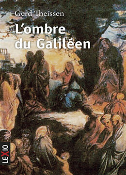 Broché L'ombre du Galiléen : récit historique de Gerd Theissen