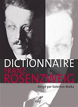 Broché Dictionnaire Franz Rosenzweig : une étoile dans le siècle de Salomon ; Collectif Malka