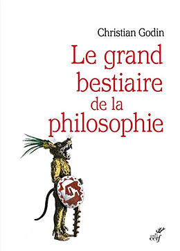 Broché Le grand bestiaire de la philosophie de Christian Godin