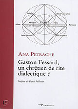 Broché Gaston Fessard, un chrétien de rite dialectique ? de Ana Petrache