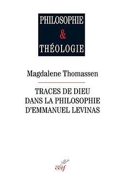 Broché Traces de Dieu dans la philosophie d'Emmanuel Levinas de Thomassen Magdale