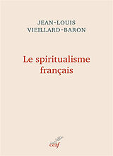 Broché Le spiritualisme français de Jean-Louis Vieillard-Baron