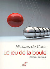 Broché Le jeu de la boule de Cues Nicolas De