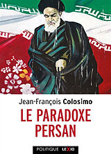 Broché Le paradoxe persan de Jean-François Colosimo