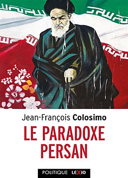 Broché Le paradoxe persan de Jean-François Colosimo